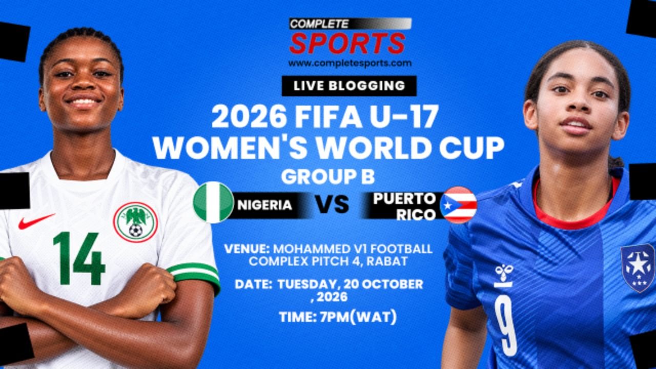 Nigeria Vs Puerto Rico Live Blogging – 2026 FIFA U-17 Women’s World Cup; Group A Matchday 2